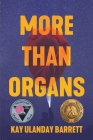 More Than Organs By Kay Ulanday Barrett Cover Image