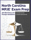 North Carolina MPJE Exam Prep: 300 Pharmacy Law Practice Questions By Pharmacy Testing Solutions Cover Image