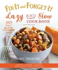 Fix-It and Forget-It Lazy and Slow Cookbook: 365 Days of Slow Cooker Recipes By Hope Comerford (Editor) Cover Image