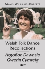 Welsh Folk Dance Recollections Cover Image