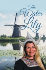 The Water Lily By Guin Calnon Cover Image