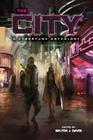 The City: A Cyberfunk Anthology By Milton J. Davis (Editor) Cover Image