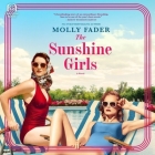 The Sunshine Girls By Molly Fader, Andi Arndt (Read by) Cover Image
