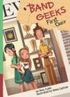 First Chair (Band Geeks) By Amy Cobb, Anna Cattish (Illustrator) Cover Image