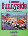 I Remember Sunnyside: The Rise & Fall of a Magical Era By Mike Filey Cover Image