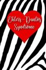 Ehler Danlos Syndrome: A Notebook to Spread Awareness of Ehler-Danlos Syndrome Cover Image