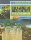 Lab Manual to Accompany the Science of Agriculture: A Biological Approach Cover Image