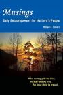 Musings: Daily Encouragement for the Lord's People By Jerian R. Powers (Editor), Patti Smith (Photographer), William F. Powers Cover Image