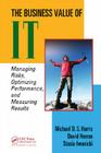 The Business Value of It: Managing Risks, Optimizing Performance and Measuring Results By Michael D. S. Harris, David Herron, Stasia Iwanicki Cover Image