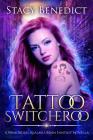 Tattoo Switcheroo: A Primordial Realms Urban Fantasy Novella Cover Image