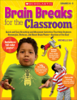 Brain Breaks for the Classroom: Help Students Reduce Stress, Reenergize & Refocus By Michelle Gay Cover Image