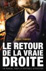 Le retour de la vraie Droite: Un manuel pour la véritable opposition By Daniel Friberg Cover Image