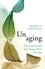 Unaging By Robert P. Friedland Cover Image