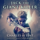 Jack the Giant Killer By Charles De Lint, Taylor Meskimen (Read by) Cover Image
