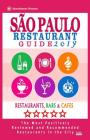 Sao Paulo Restaurant Guide 2019: Best Rated Restaurants in Buenos Sao Paulo, Brazil - 300 Restaurants, Bars and Cafés recommended for Visitors, 2019 By Lygia G. Lispector Cover Image