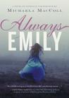 Always Emily By Michaela MacColl Cover Image