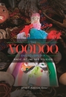 The Voodoo Encyclopedia: Magic, Ritual, and Religion Cover Image