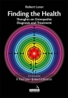 Finding the Health: Thoughts on Osteopathic Diagnosis and Treatment By Robert Lever Cover Image