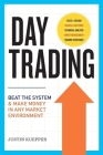 Day Trading: Beat the System and Make Money in Any Market Environment Cover Image