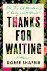 Thanks for Waiting: The Joy (& Weirdness) of Being a Late Bloomer By Doree Shafrir Cover Image
