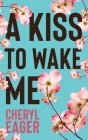 A Kiss to Wake Me Cover Image
