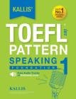 Kallis' TOEFL iBT Pattern Speaking 1: Foundation (College Test Prep 2016 + Study Guide Book + Practice Test + Skill Building - TOEFL iBT 2016) Cover Image