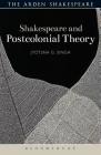 Shakespeare and Postcolonial Theory (Shakespeare and Theory) By Jyotsna G. Singh Cover Image