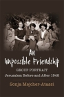 An Impossible Friendship: Group Portrait, Jerusalem Before and After 1948 (Religion #47) Cover Image