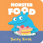 Monster Food (Daisy Hirst's Monster Books) By Daisy Hirst, Daisy Hirst (Illustrator) Cover Image