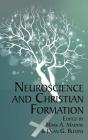 Neuroscience and Christian Formation(HC) By Mark a. Maddix (Editor), Dean G. Blevins (Editor) Cover Image
