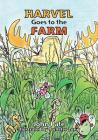 Harvel Goes to the Farm By John Pate Cover Image