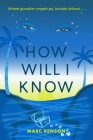 How Will I Know By Marc Renson Cover Image