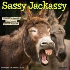Sassy Jackassy 2025 12 X 12 Wall Calendar Cover Image
