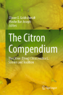 The Citron Compendium: The Citron (Etrog) Citrus Medica L.: Science and Tradition By Eliezer E. Goldschmidt (Editor), Moshe Bar-Joseph (Editor) Cover Image