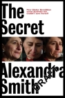 The Secret By Alexandra Smith Cover Image