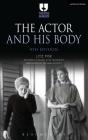 The Actor and His Body (Theatre Makers) By Litz Pisk, Ayse Tashkiran (Introduction by) Cover Image