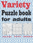 Variety puzzle book for adults: Large Print puzzle book mixed - kriss kross, Wordsearch, Sudoku Cover Image