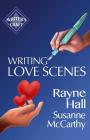 Writing Love Scenes: Professional Techniques for Fiction Authors (Writer's Craft #27) Cover Image