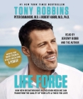 Life Force: How New Breakthroughs in Precision Medicine Can Transform the Quality of Your Life & Those You Love By Tony Robbins, Peter H. Diamandis, Robert Hariri (With), Jeremy Bobb (Read by), Tony Robbins (Read by), Peter H. Diamandis (Read by), Ray Kurzweil (Read by), Cassandra Campbell (Read by) Cover Image