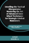 Unveiling the Tactical Hiza-guruma: Mastering the Art of Advanced Knee Wheel Techniques for Strategic Combat Maneuvers: Triumph Through Knee Wheel Mas Cover Image