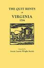 Quit Rents of Virginia, 1704 By Annie Laurie Wright Smith Cover Image