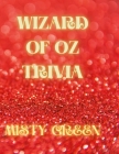 Wizard of Oz Trivia By Misty Green Cover Image