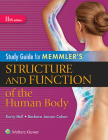Study Guide for Memmler's Structure and Function of the Human Body By PhD Hull, Kerry L., BSc, MSEd Cohen, Barbara Janson, BA Cover Image