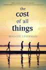 The Cost of All Things By Maggie Lehrman Cover Image