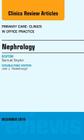 Nephrology, an Issue of Primary Care: Clinics in Office Practice: Volume 41-4 (Clinics: Internal Medicine #41) Cover Image