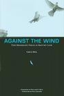 Against the Wind: The Moderate Voice in Baptist Life By Carl L. Kell Cover Image
