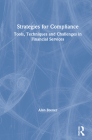 Strategies for Compliance: Tools, Techniques and Challenges in Financial Services By Alan Brener Cover Image