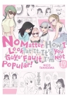 No Matter How I Look at It, It's You Guys' Fault I'm Not Popular!, Vol. 19 By Nico Tanigawa (Created by), Krista Shipley (Translated by), Bianca Pistillo (Letterer), Karie Shipley (Translated by) Cover Image