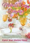 Mother's Day Delights Cookbook: A Collection of Mother's Day Recipes (Cookbook Delights Holiday #5) By Karen Jean Matsko Hood Cover Image