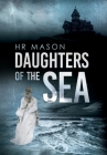 Daughters of the Sea By Hr Mason Cover Image